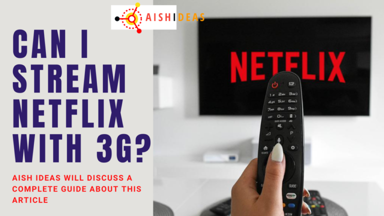 Can I Stream Netflix With 3G
