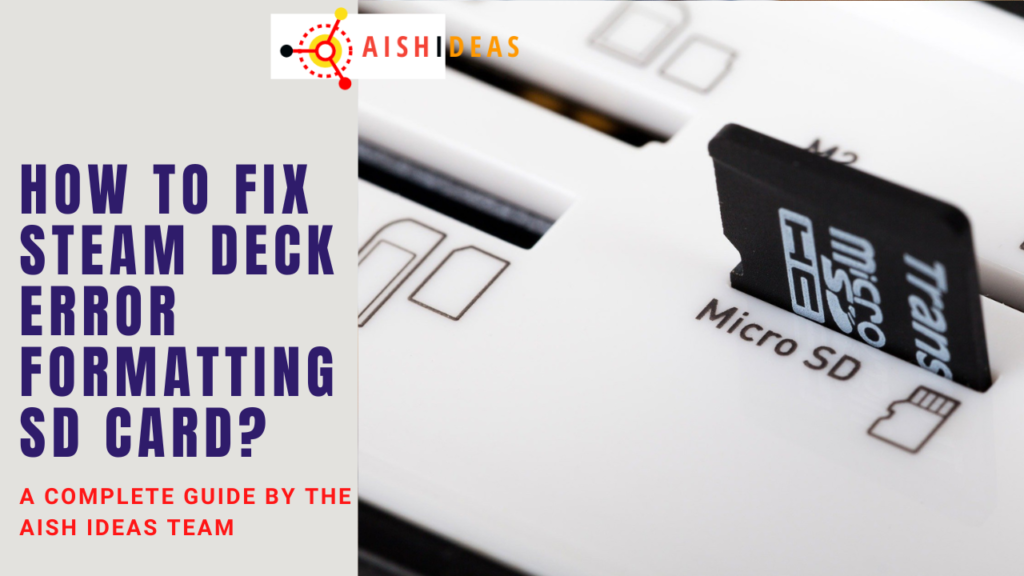 How To Fix Steam Deck Error Formatting SD Card? [4 Solutions] Aish Ideas Tech Guides From