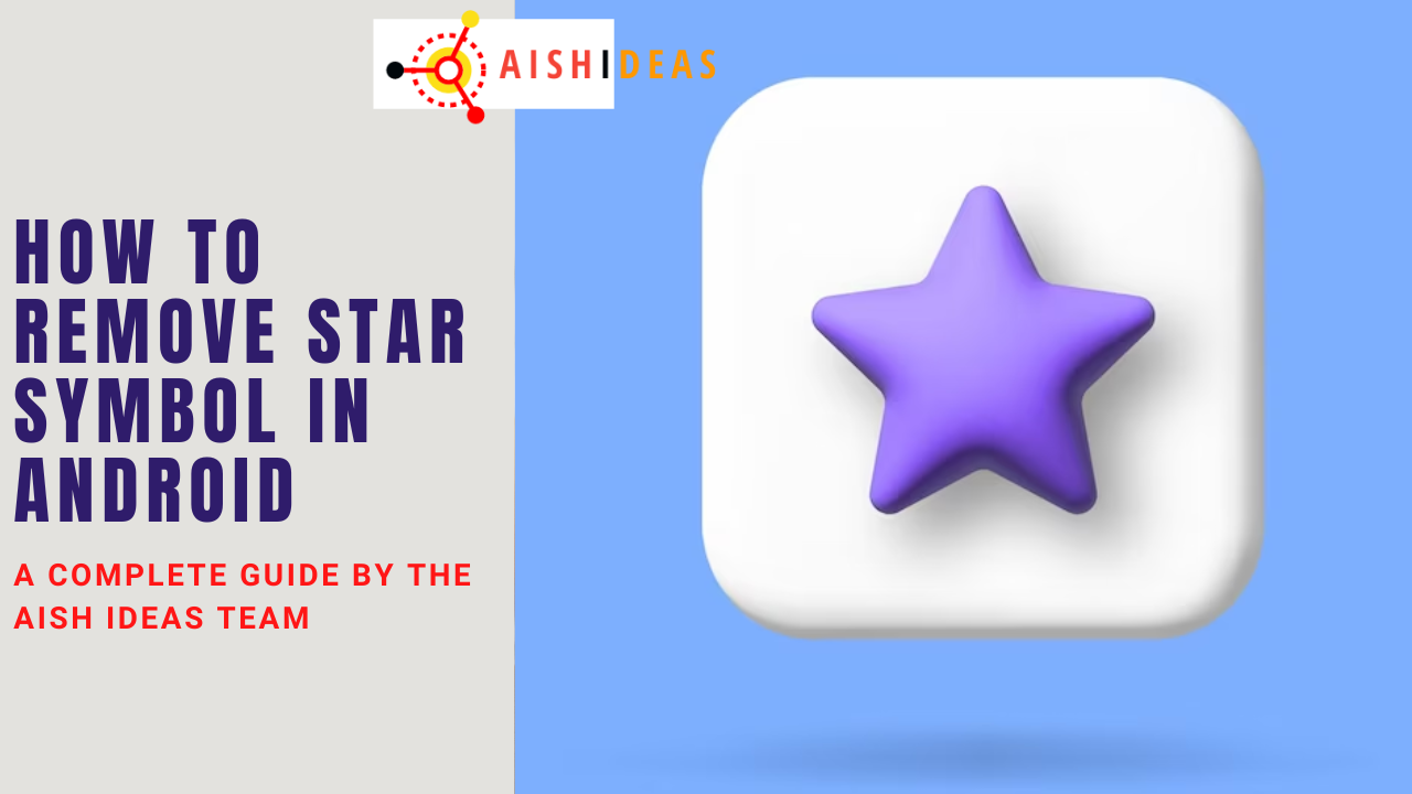 How To Remove Star Symbol In Android