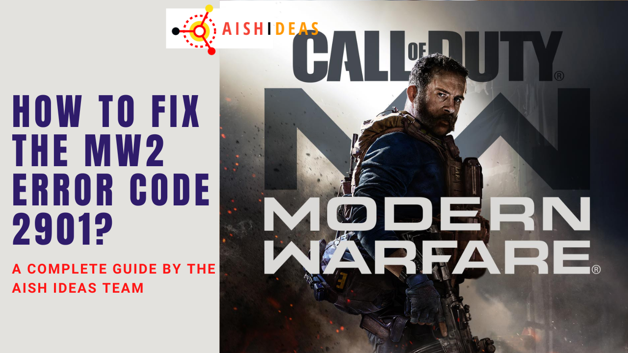 How To Fix The MW2 Error Code 2901?
