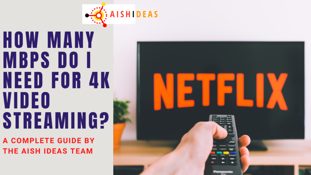 how-many-mbps-do-i-need-for-4k-video-streaming-aish-ideas