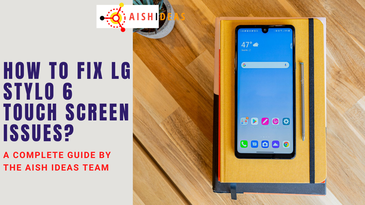 How To Fix LG Stylo 6 Touch Screen Issues