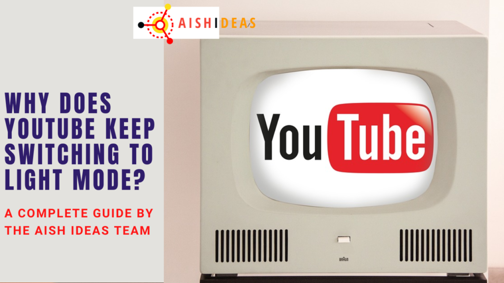 Why Does Youtube Keep Switching To Light Mode? (6 Fast Fixes)