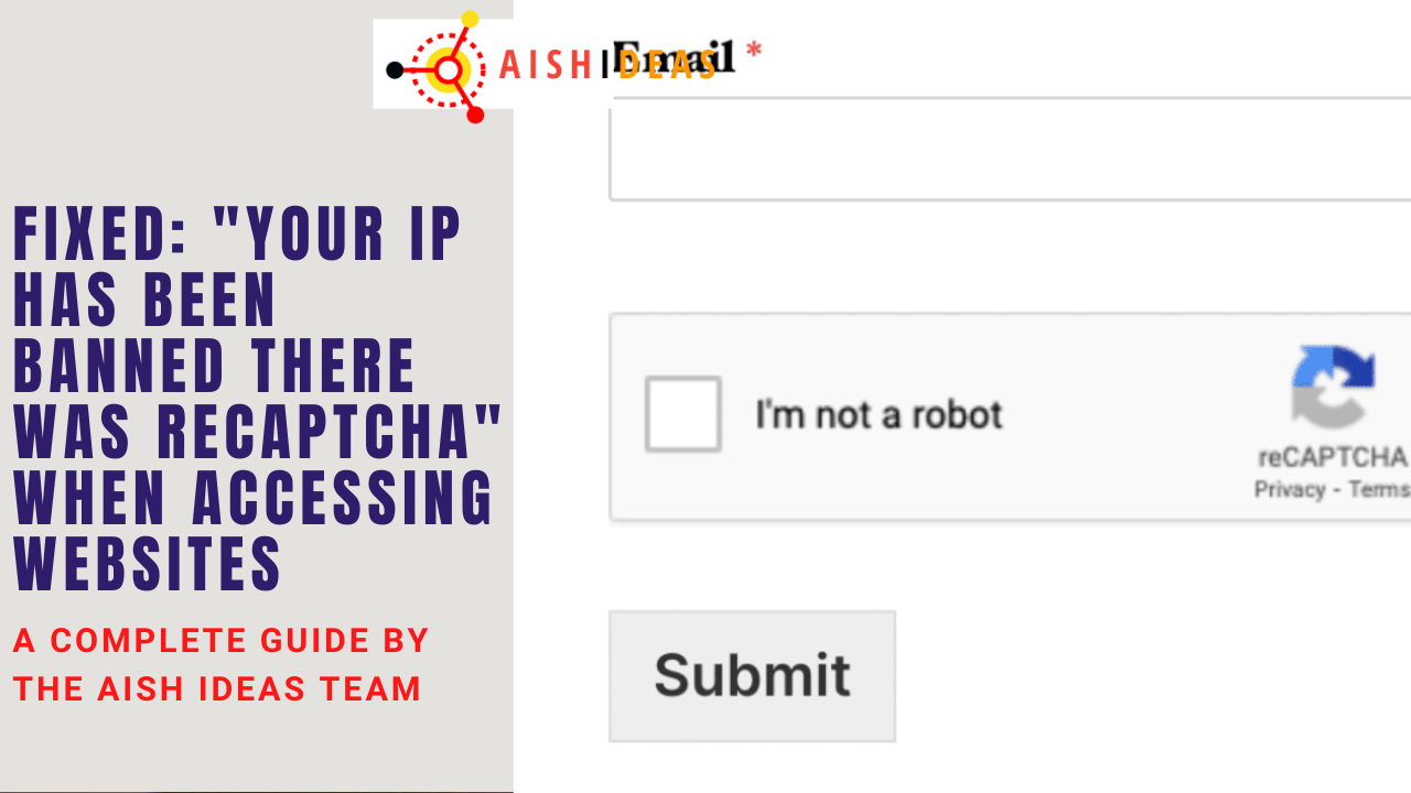 your ip has been banned there was recaptcha